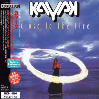 Kayak - Close To The Fire (Japanese Edition)