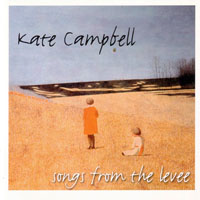 Campbell, Kate - Songs From The Levee (Remaster 2004)