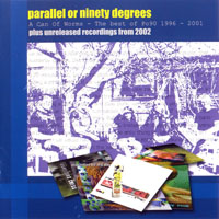 Parallel Or 90 Degrees - A Can of Worms: The Best, 1996-2001 (CD 1)
