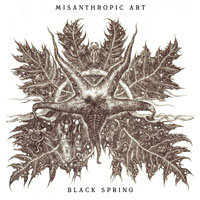 Misanthropic Art - Black Spring