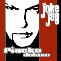 The Joke Jay - Fiasko Deluxe