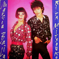 Les Rita Mitsouko - Marcia Baila  (12'' Single)