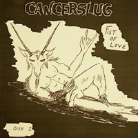 Cancerslug - Fist Of Fury/Fist Of Love (CD 1): Fist Of Love