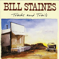 Staines, Bill - Tracks and Trails