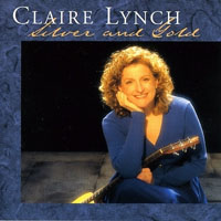 Lynch, Claire - Silver And Gold