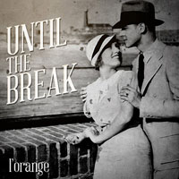 L'Orange - Until The Break (Single)
