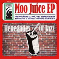 Renegades of Jazz - Moo Juice (EP)