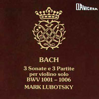 Lubotsky, Mark - J.S. Bach - 3 Sonate e 3 Partite per violino solo, BWV 1001-1006 (CD 1)