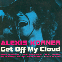 Korner, Alexis - Get Off My Cloud