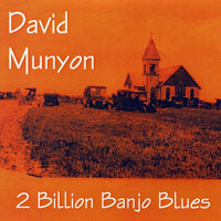 Munyon, David - 2 Billion Banjo Blues