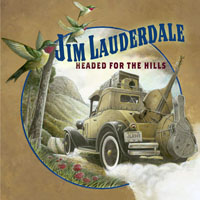 Lauderdale, Jim - Headed for the Hills