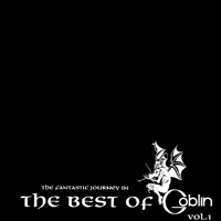 Goblin - The Fantastic Journey In - The Best Of Goblin Vol. 1 (Cd 1)