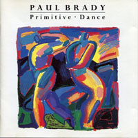 Brady, Paul - Primitive Dance