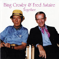 Fred Astaire - Bing Crosby & Fred Astaire - Together (split)