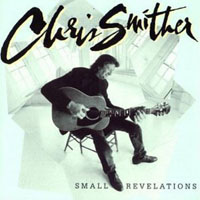 Chris Smither - Small Revelations (LP)