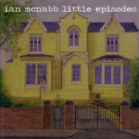 Ian McNabb - Little Episodes