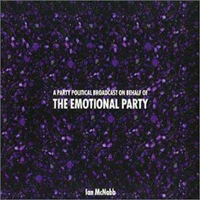Ian McNabb - A Party Political Broadcast On Behalf Of The Emotional Party