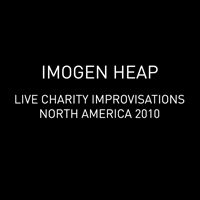 Imogen Heap - Live Charity Improvs Album (US Tour 2010)