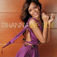 Rihanna - We Ride (Remixes - Promo Single)