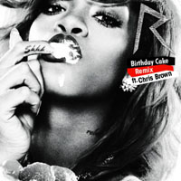 Rihanna - Birthday Cake (Remix) (Single)