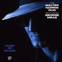 Walter Norris - Walter Norris & George Mraz - Hues of Blues (split)