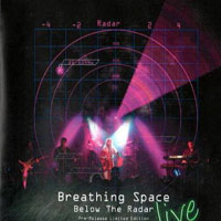 Breathing Space - Below the Radar - Live (CD 1)