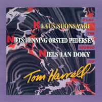 Suonsaari, Klaus - Klaus Suonsarri, Niels-Henning Orsted Pedersen & Niels Lan Doky - Play The Music Of Tom Harrell (split)