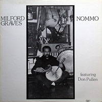 Graves, Milford - Milford Graves Featuring Don Pullen - Nommo (LP) (split)