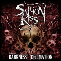 Saigon Kiss - From Darkness To Decimation