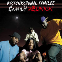 Da Dysfunkshunal Familee - Family Reunion (The Album)