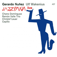 Nunez, Gerardo  - Jazzpana Live (feat. Ulf Wakenius, Chano Dominguez, Ramon Valle, Christof Lauer, Cepillo)