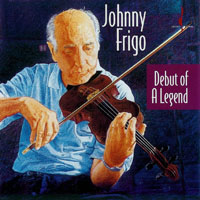 Johnny Frigo - Debut of A Legend