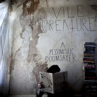 Vile Creature - A Pessimistic Doomsayer (EP)