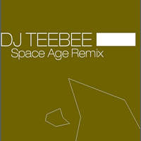 Teebee - Space Age Remix (Single)