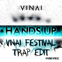 VINAI - Hands Up (VINAI Festival Trap Edit) [Single]
