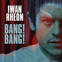 Rheon, Iwan - Bang! Bang! (EP)