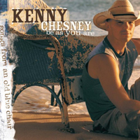 Kenny Chesney - Be As You Are (Songs From An Old Blue Chair)