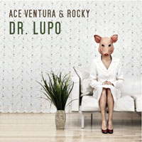 Ace Ventura - Ace Ventura And Rocky - Dr. Lupo (EP)