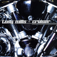 Mills, Tony - Cruiser
