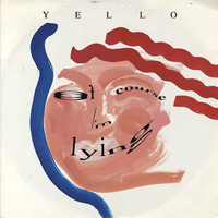 Yello - Of Course I'm Lying (12'' Single) [EU Edition]