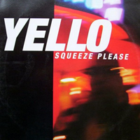 Yello - Squeeze Please (12'' Single)