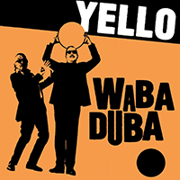 Yello - Waba Duba (Single)
