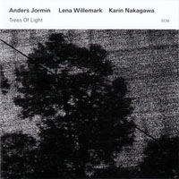 Willemark, Lena - Lena Willemark, Anders Jormin & Karin Nakagawa - Trees of Light