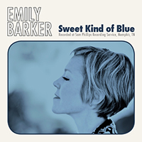 Barker, Emily  - Sweet Kind Of Blue (Deluxe Edition, CD 1: Sweet Kind Of Blue)