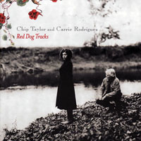 Chip Taylor - Chip Taylor & Carrie Rodriguez - Red Dog Tracks