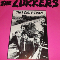 Lurkers - This Dirty Town (7'' Single)