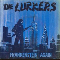 Lurkers - Frankenstein Again (Single)