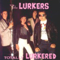 Lurkers - Totally Lurkered