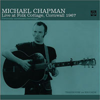 Chapman, Michael - Live At Folk Cottage, Cornwall 1967
