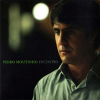 Pedro Moutinho - Encontro